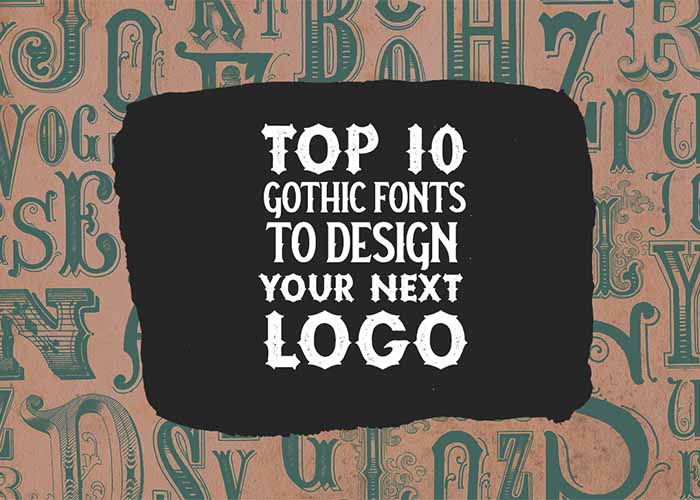 Top 10 Gothic Fonts To Design Your Next Logo